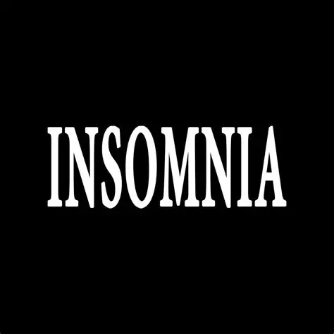 INSOMNIA